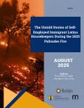 Cover page of The Untold Stories of Self- Employed Immigrant Latina Housekeepers During the 2025 Palisades Fire