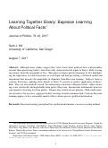 Cover page: Learning Together Slowly: Bayesian Learning about Political Facts