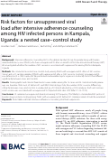 Cover page: Risk factors for unsuppressed viral load after intensive adherence counseling among HIV infected persons in Kampala, Uganda: a nested case–control study