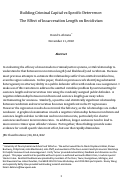 Cover page: Building Criminal Capital vs Specific Deterrence: The Effect of Incarceration Length on Recidivism