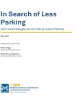 Cover page of In Search of Less Parking: How Curb Management Is Failing Future Mobility