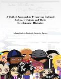 Cover page of A Unified Approach to Preserving Cultural Software Objects and their Development Histories