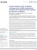 Cover page: A point mutation in the nucleotide exchange factor eIF2B constitutively activates the integrated stress response by allosteric modulation