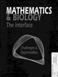 Cover page: Mathematics &amp; Biology - The Interface: Challenges &amp; Opportunities