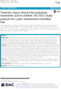Cover page: Traumatic injury clinical trial evaluating tranexamic acid in children (TIC-TOC): study protocol for a pilot randomized controlled trial