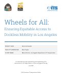 Cover page: Wheels for All: Ensuring Equitable Access to Dockless Mobility in Los Angeles