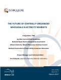Cover page: The Future of Centrally-Organized Wholesale Electricity Markets: