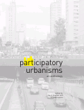 Cover page: <em>P[art]icipatory Urbanisms- an anthology</em>,&nbsp;University of California, Berkeley (2015)