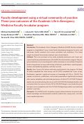 Cover page: Faculty development using a virtual community of practice: Three‐year outcomes of the Academic Life in Emergency Medicine Faculty Incubator program