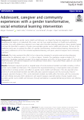 Cover page: Adolescent, caregiver and community experiences with a gender transformative, social emotional learning intervention