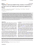 Cover page: Targeting a splicing-mediated drug resistance mechanism in prostate cancer by inhibiting transcriptional regulation by PKCβ1.