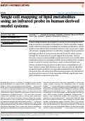 Cover page: Single-cell mapping of lipid metabolites using an infrared probe in human-derived model systems.