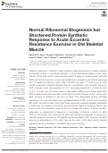 Cover page: Normal Ribosomal Biogenesis but Shortened Protein Synthetic Response to Acute Eccentric Resistance Exercise in Old Skeletal Muscle