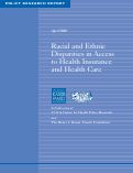 Cover page: Racial and Ethnic Disparities in Access to Health Insurance and Health Care