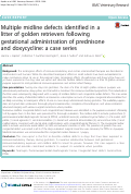 Cover page: Multiple midline defects identified in a litter of golden retrievers following gestational administration of prednisone and doxycycline: a case series