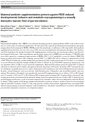 Cover page: Maternal probiotic supplementation protects against PBDE-induced developmental, behavior and metabolic reprogramming in a sexually dimorphic manner: Role of gut microbiome.