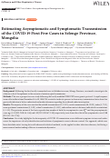 Cover page: Estimating Asymptomatic and Symptomatic Transmission of the COVID-19 First Few Cases in Selenge Province, Mongolia.