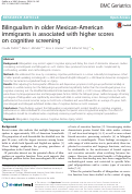 Cover page: Bilingualism in older Mexican-American immigrants is associated with higher scores on cognitive screening
