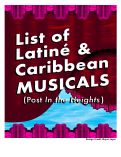Cover page of List of Latiné and Caribbean Musicals (Post In the Heights)