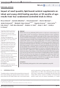 Cover page: Impact of small quantity lipid‐based nutrient supplements on infant and young child feeding practices at 18 months of age: results from four randomized controlled trials in Africa