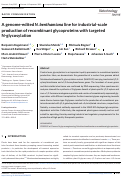 Cover page: A genome-edited N. benthamiana line for industrial-scale production of recombinant glycoproteins with targeted N-glycosylation.