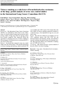 Cover page: Tobacco smoking as a risk factor of bronchioloalveolar carcinoma of the lung: pooled analysis of seven case–control studies in the International Lung Cancer Consortium (ILCCO)