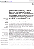 Cover page: An Integrated Analysis of Clinical, Genomic, and Imaging Features Reveals Predictors of Neurocognitive Outcomes in a Longitudinal Cohort of Pediatric Cancer Survivors, Enriched with CNS Tumors (Rad ART Pro)