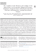 Cover page of The Condition of the Meniscus and Cartilage of the Injured Knee on Preoperative Magnetic Resonance Imaging Is a Prognostic Factor Affecting Postoperative Outcomes Following Knee Cartilage Restoration Surgery.