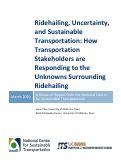 Cover page: Ridehailing, Uncertainty, and Sustainable Transportation: How Transportation Stakeholders are Responding to the Unknowns Surrounding Ridehailing