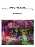 Cover page: The Art of Living Archives:Heartographies in Queer/Feminist Historiography