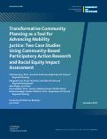 Cover page of Transformative Community Planning as a Tool for Advancing Mobility Justice: Two Case Studies Using Community-Based Participatory Action Research and Racial Equity Impact Assessment