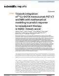 Cover page: Towards integration of 64Cu-DOTA-trastuzumab PET-CT and MRI with mathematical modeling to predict response to neoadjuvant therapy in HER2 + breast cancer