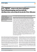 Cover page of p21+TREM2+ senescent macrophages fuel inflammaging and metabolic dysfunction-associated steatotic liver disease