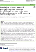 Cover page: Associations between teamwork and implementation outcomes in multidisciplinary cross-sector teams implementing a mental health screening and referral protocol