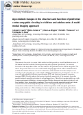 Cover page: Age-related changes in the structure and function of prefrontal cortex–amygdala circuitry in children and adolescents: A multi-modal imaging approach