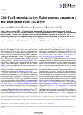 Cover page of CAR-T cell manufacturing: Major process parameters and next-generation strategies.