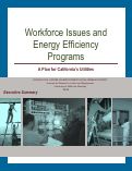 Cover page: Workforce Issues and Energy Efficiency Programs: A Plan for California’s Utilities