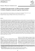 Cover page: Targeted Overexpression of Mitochondrial Catalase Prevents Radiation-Induced Cognitive Dysfunction