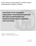 Cover page: The Effects of Variable Frequency Driven Evaporator Motors in Refrigerated Warehousing Blast Freezer Applications