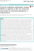 Cover page: Using the multiphase optimization strategy (MOST) to optimize an HIV care continuum intervention for vulnerable populations: a study protocol