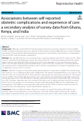 Cover page of Associations between self-reported obstetric complications and experience of care: a secondary analysis of survey data from Ghana, Kenya, and India.