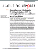 Cover page: Robust increase of leaf size by Arabidopsis thaliana GRF3-like transcription factors under different growth conditions.