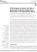 Cover page: ECG Imaging to Detect the Site of Ventricular Ischemia Using Torso Electrodes: A Computational Study.