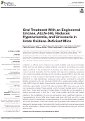 Cover page: Oral Treatment With an Engineered Uricase, ALLN-346, Reduces Hyperuricemia, and Uricosuria in Urate Oxidase-Deficient Mice