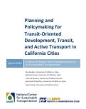 Cover page: Planning and Policymaking for Transit-Oriented Development, Transit, and Active Transport in California Cities