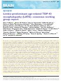 Cover page: Limbic-predominant age-related TDP-43 encephalopathy (LATE): consensus working group report