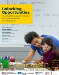 Cover page of Unlocking Opportunities: How Dual Language Immersion Can Promote Equity and Integration