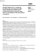 Cover page: A hybrid approach to comparing parallel-group and stepped-wedge cluster-randomized trials with a continuous primary outcome when there is uncertainty in the intra-cluster correlation