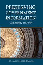 Cover page of Preserving Government Information: Past, Present, and Future