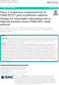 Cover page: Phase 3 multicenter randomized trial of PSMA PET/CT prior to definitive radiation therapy for unfavorable intermediate-risk or high-risk prostate cancer [PSMA dRT]: study protocol